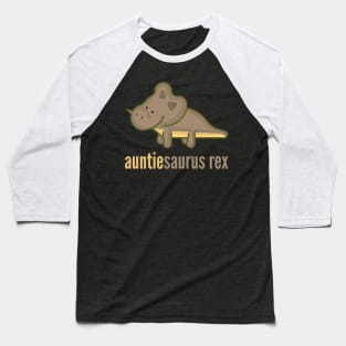 Auntiesaurus Rex T-Shirt Family Dinosaur Shirts Baseball T-Shirt